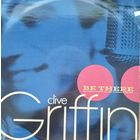 Clive Griffin – Be There / UK
