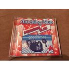 Shocking Blue - Good Times. Singles A's And B's (CD)