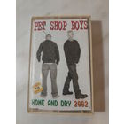 Аудиокассета Pet Shop Boys "Home And Dry 2002"