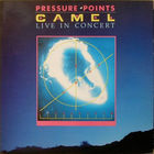 Camel – Pressure Points - Camel Live In Concert, LP 1984
