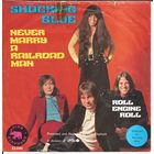 SHOCKING BLUE - Never Marry A Railroad Man (HOLLAND винил SINGLE 1970)
