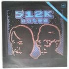 LP Андрей Родионов & Борис Тихомиров – 512 Кбайт - Компьютерная Музыка (1988) Electronic, Synth-pop