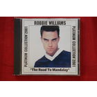 Robbie Williams – Platinum Collection'2001 - The Road To Mandalay. Greatest Hits (2001, CD)