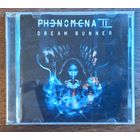 Phenomena II – Dream Runner