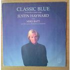 LP Justin Hayward with Mike Batt and the London Philharmonic Orchestra – "Classic Blue".