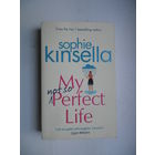 My not so Perfect Life. Sophie Kinsella.