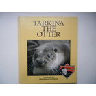 Tarkina the Otter.