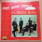 Florida Boys - Make happy tracks with The Florida Boys  - Canaan Records, USA