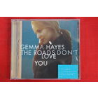 Gemma Hayes – The Roads Don't Love You (2005, CD)