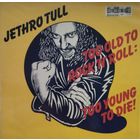 Jethro Tull /Too Old To../1976, Chrysalis, LP, Germany