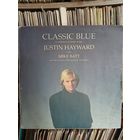 Classic Blue Justin Hayward with Mike Batt Виниловая пластинка много винила