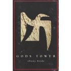 Gods Tower "Ebony Birds" кассета