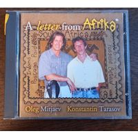 Oleg Mitjaev & Konstantin Tarasov - A Letter From Africa
