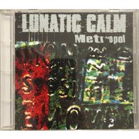 Lunatic Calm - Metropol (cdr)