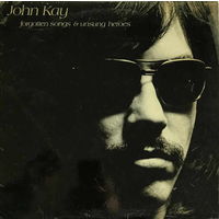 John Kay (STEPPENWOLF) – Forgotten Songs & Unsung Heroes, LP 1972