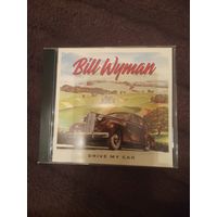 BILL WYMAN ( ROLLING STONES)"  DRIVE MY CAR" CD 2024