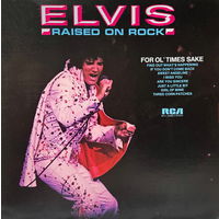 Elvis Presley – Raised On Rock / For Ol' Times Sake, LP, USA 1973