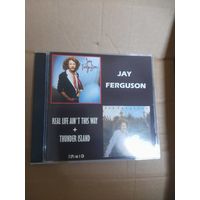 JAY FERGUSON "REAL LIFE AIN'T THIS WAY/ THUNDER ISLAND" CD 1977/1979