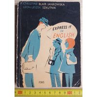 Книга - L. Szkutnik, Express It in English (1-е издание 1967, Польша)