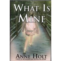 Anne Holt. What Is Mine