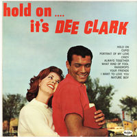 Dee Clark – Hold On....It's Dee Clark, LP, USA 1961