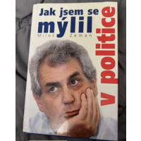 2005г. Milos Zeman (автограф).Jak jsem se mylil