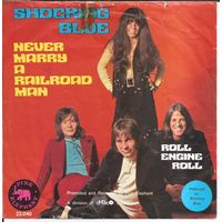 SHOCKING BLUE - Never Marry A Railroad Man (HOLLAND винил SINGLE 1970)