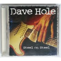 CD Dave Hole – Steel On Steel
