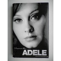 Someone like... ADELE. Caroline Sanderson.