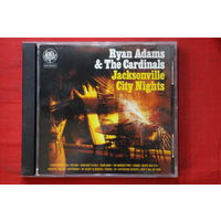 Ryan Adams & The Cardinals - Jacksonville City Nights (2005, CD)