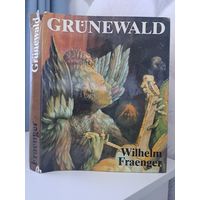 Matthias Grunewald von Vilhelm Fraenger. Dresben 1983