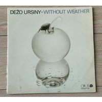Виниловая пластинка Dezo ursiny Without weather.