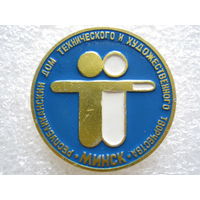 Республиканский дом технического и художественного творчества г. Минск