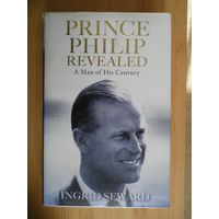 Prince Philip Revealed. A Man of His Century.