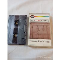 Dead can dance. Toward the within. Кассета