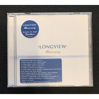 Longview – Mercury / EU