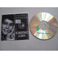 (CD - R)  Robertino Loretti - All Gold Of The World