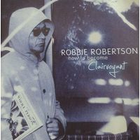 Robbie Robertson,"How To Become Clairvoyant",2011,Russia.Отличный диск,пять звезд!!!Eric Clapton.