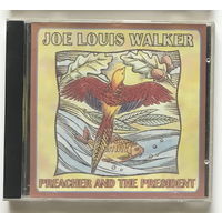 Audio CD, JOE LOUIS WALKER, PREACHER AND THE PRESIDENT 1998