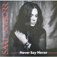 Sari Schorr - Never Say Never (2020 UK)