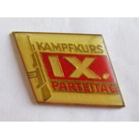 Знак. Значок. "Партийный знак." "Боевой курс IX съезда партии". Южная группа войск. Армия стран Варшавского договора. Германия. ГДР. Ретро СССР. м
