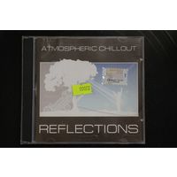 Various - Reflections Atmospheric Chillout (CDr)