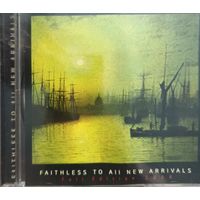 Faithless - To All New Arrivals