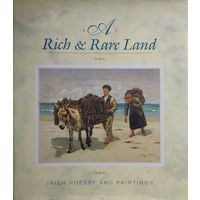 Богатая и Редкая земля. Ирландская поэзия и искусство - A Rich & Rare land. Irish poetry and paintings Подарочное издание